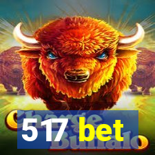 517 bet